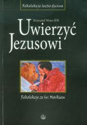 Okładka książki Uwierzyć Jezusowi
