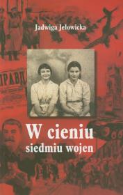 W cieniu siedmiu wojen. Autor: Jełowicka Jadwiga. Dadada.pl Okładka książki W cieniu siedmiu wojen