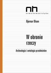 W obronie rzeczy. Autor: Bjornar Olsen. Dadada.pl Okładka książki W obronie rzeczy
