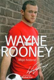Okładka książki Wayne Rooney Moja historia