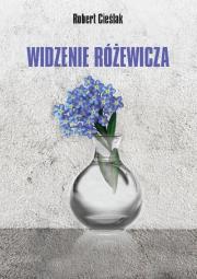 Widzenie Różewicza. Autor: Cieślak Robert. Dadada.pl Okładka książki Widzenie Różewicza