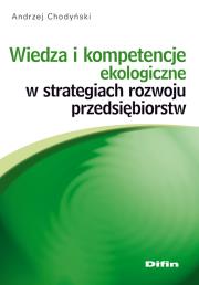 Okładka książki Wiedza i kompetencje ekologiczne w strategiach rozwoju przedsiębiorstw