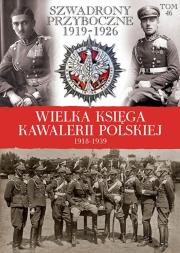 Opakowanie Wielka Księga Kawalerii Polskiej 1918-1939 - Szwadrony przyboczne 1919-1926