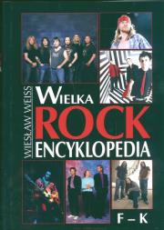 Wielka Rock Encyklopedia  F - K. Autor: Weiss Wiesław. Dadada.pl Okładka książki Wielka Rock Encyklopedia  F - K