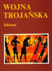 Wojna trojańska. Autor: Srokowski Stanisław. Dadada.pl Okładka książki Wojna trojańska
