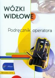 Wózki widłowe Podręcznik operatora. Wydawca: Grupa Image. Dadada.pl Opakowanie Wózki widłowe Podręcznik operatora
