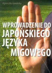 Wprowadzenie do japońskiego języka migowego. Autor: Gorońska Agnieszka. Dadada.pl Okładka książki Wprowadzenie do japońskiego języka migowego