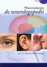 Wprowadzenie do neurologopedii. Wydawca: Termedia Wydawnictwa Medyczne. Dadada.pl Opakowanie Wprowadzenie do neurologopedii