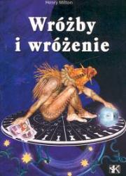 Wróżby i wróżenie. Autor: Milton Henry. Dadada.pl Okładka książki Wróżby i wróżenie