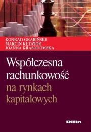Współczesna rachunkowość na rynkach kapitałowych. Autor: Grabiński Konrad, Kędzior Marcin, Krasodomska Joanna. Dadada.pl Okładka książki Współczesna rachunkowość na rynkach kapitałowych