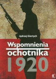 Wspomnienia ochotnika 1920. Autor: Giertych Jędrzej. Dadada.pl Okładka książki Wspomnienia ochotnika 1920