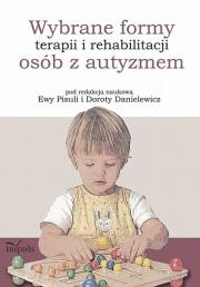 Wybrane formy terapii...osób z autyzmem. Autor: Ewa Pisula, Dorota Danielewicz (red.). Dadada.pl Okładka książki Wybrane formy terapii...osób z autyzmem