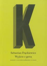 Wyjście z getta. Autor: Frąckiewicz Sebastian. Dadada.pl Okładka książki Wyjście z getta