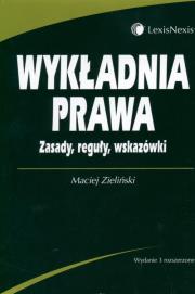 Okładka książki Wykładnia prawa Zasady reguły wskazówki