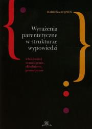 Wyrażenia parentetyczne w strukturze wypowiedzi. Autor: Stępień Marzena. Dadada.pl Okładka książki Wyrażenia parentetyczne w strukturze wypowiedzi