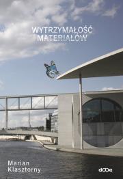 Wytrzymałość materiałów dla mechaników + CD. Autor: Klasztorny Marian. Dadada.pl Okładka książki Wytrzymałość materiałów dla mechaników + CD