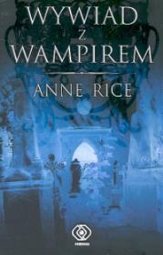 Okładka książki Wywiad z wampirem - Anne Rice