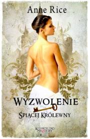 Wyzwolenie Śpiącej Królewny. Autor: Anne Rice. Dadada.pl Okładka książki Wyzwolenie Śpiącej Królewny