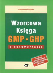 Wzorcowa Księga GMP GHP z dokumentacją. Autor: Wiśniewska Małgorzata. Dadada.pl Okładka książki Wzorcowa Księga GMP GHP z dokumentacją