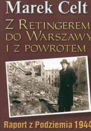 Okładka książki Z Retingerem do Warszawy i z powrotem - M. Celt
