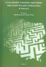 Z zagadnień Nadzoru I Kontroli organów władzy publicznej w Polsce t.4. Autor:   Praca zbiorowa. Dadada.pl Okładka książki Z zagadnień Nadzoru I Kontroli organów władzy publicznej w Polsce t.4