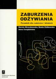 Zaburzenia odżywiania. Autor: Dorota Mroczkowska, Beata Ziółkowska, Cwojdzińska Anna. Dadada.pl Okładka książki Zaburzenia odżywiania