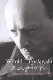 Zapiski. Autor: Lutosławski Witold. Dadada.pl Okładka książki Zapiski