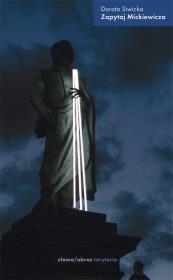 Zapytaj Mickiewicza. Autor: Dorota Siwicka. Dadada.pl Okładka książki Zapytaj Mickiewicza