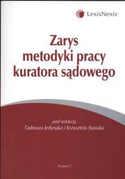 Zarys metodyki pracy kuratora sądowego. Wydawca: LexisNexis. Dadada.pl Opakowanie Zarys metodyki pracy kuratora sądowego