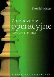 Zarządzanie operacyjne Towary i usługi. Autor: Waters Donald. Dadada.pl Okładka książki Zarządzanie operacyjne Towary i usługi