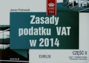 Zasady podatku VAT w 2014 część II. Autor: Piotrowski Janusz. Dadada.pl Okładka książki Zasady podatku VAT w 2014 część II