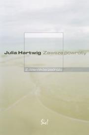 Okładka książki Zawsze powroty. Dzienniki podróży