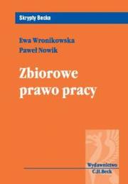 Zbiorowe Prawo Pracy. Autor: Wronikowska Ewa. Dadada.pl Okładka książki Zbiorowe Prawo Pracy