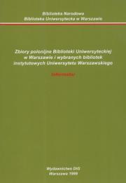 Opakowanie Zbiory polonijne Biblioteki Uniwersyteckiej w Warszawie i wybranych bibliotek instytutowych Uniwersytetu Warszawskiego Informator