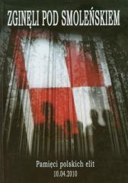 Zginęli pod Smoleńskiem. Wydawca: Sfinks. Dadada.pl Opakowanie Zginęli pod Smoleńskiem