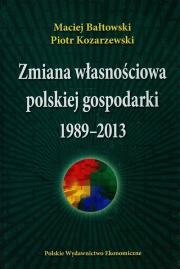 Okładka książki Zmiana własnościowa polskiej gospodarki 1989-2013
