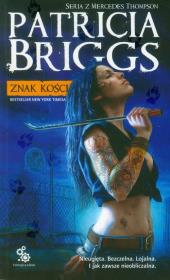 Znak kości. Autor: Briggs Patricia. Dadada.pl Okładka książki Znak kości