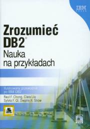 Okładka książki Zrozumieć DB2 Nauka na przykładach Ilustrowany przewodnik po IBM DB2 + CD