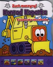 Zuch maszyny! - Konrad Koparka. Autor: Opracowanie zbiorowe. Dadada.pl Okładka książki Zuch maszyny! - Konrad Koparka