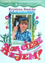 A ja ciebie zjem!. Autor: Krystyna Siesicka. Dadada.pl Okładka książki A ja ciebie zjem!