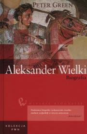 Aleksander Wielki. Autor: Green Peter. Dadada.pl Okładka książki Aleksander Wielki