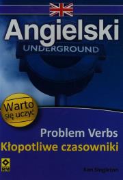 Angielski Problem Verbs Kłopotliwe czasowniki. Autor: Singleton Ken. Dadada.pl Okładka książki Angielski Problem Verbs Kłopotliwe czasowniki