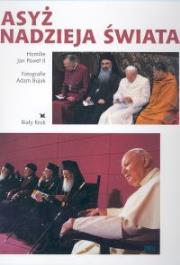 Asyż Nadzieja świata. Autor: Bujak Adam. Dadada.pl Okładka książki Asyż Nadzieja świata
