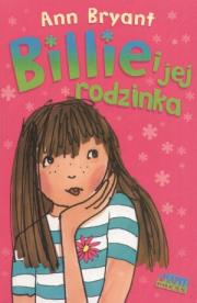 Billie i jej rodzinka. Autor: Bryant Ann. Dadada.pl Okładka książki Billie i jej rodzinka