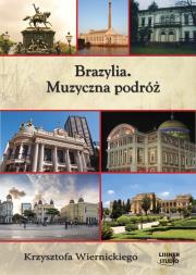 Brazylia Muzyczna podróż Krzysztofa Wiernickiego - Audiobook. Autor: Wiernicki Krzysztof. Dadada.pl Okładka książki Brazylia Muzyczna podróż Krzysztofa Wiernickiego - Audiobook