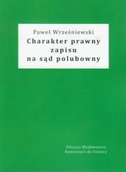 Okładka książki Charakter prawny zapisu na sąd polubowny