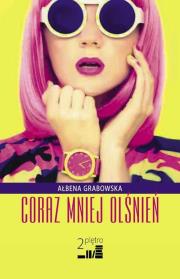 Coraz mniej olśnień. Autor: Ałbena Grabowska. Dadada.pl Okładka książki Coraz mniej olśnień