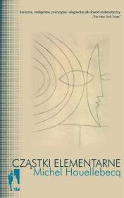 Cząstki elementarne. Autor: Houellebecq Michel. Dadada.pl Okładka książki Cząstki elementarne