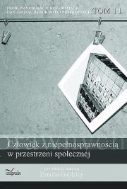 Człowiek z niepełnosprawnością w przestrzeni społecznej t.11. Autor: Zenon  Gajdzica (red. nauk.). Dadada.pl Okładka książki Człowiek z niepełnosprawnością w przestrzeni społecznej t.11