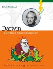 Okładka książki Darwin i prawdziwa historia dinozaurów